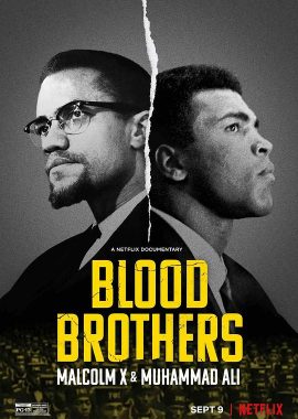 生死之交：马尔科姆·X与拳王阿里 Blood Brothers: Malcolm X & Muhammad Ali