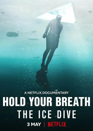 屏住呼吸：挑战冰潜纪录 Hold Your Breath: The Ice Dive