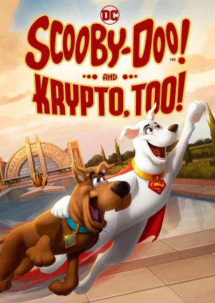 史酷比与超狗小氪：英雄冒险 Scooby-Doo! and Krypto, Too!