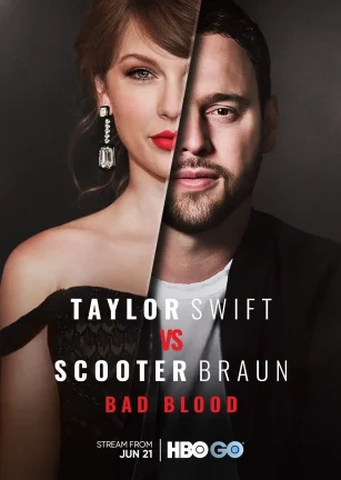 泰勒·斯威夫特 vs 斯库特·布劳恩：坏血 Taylor Swift vs Scooter Braun: Bad Blood