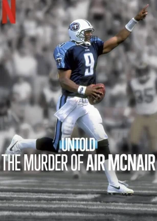 体坛秘史：传奇四分卫命案 Untold: The Murder of Air McNair